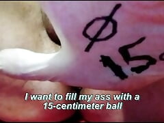 My ass swallows the ball. I inflate it to a diameter of 15 centimeters and shoot it out. Plus slow motion