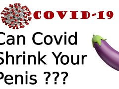 Can covid shrink your Penis?