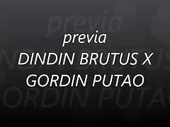 DINDIN BRUTUS X GORDIN PUTAO