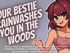 Your Best Friend Brainwashes You and Rides You Cowgirl-Style in the Woods -- Dirty Talk Audio Roleplay