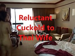 hesitant Cuckold to Thai Wife (New Sept 23, 2016)