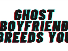Audio Porn: Ghost Boyfriend Breeds You [teaser] [m4f] [romantic] With Candy Love