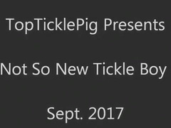 Not So New Tickle Boy