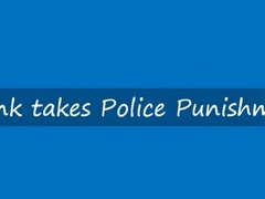 Twink takes Police Punishment.
