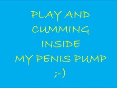 Cumming Inside My Penis Pump - Solo Male Masturbation