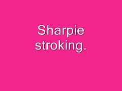 Sharpie stroking