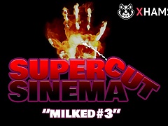 SuperCutSinema - Milked#3