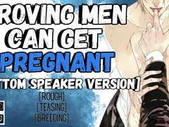Proving Studs Can Get Preggo - MPREG Masculine Bellowing Audio