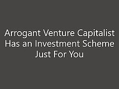 Arrogant Venture Capitalist Wants to Take Your Fag Cash